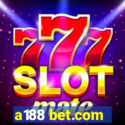 a188 bet.com